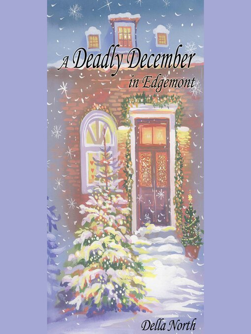 Title details for A Deadly December in Edgemont by Della North - Wait list